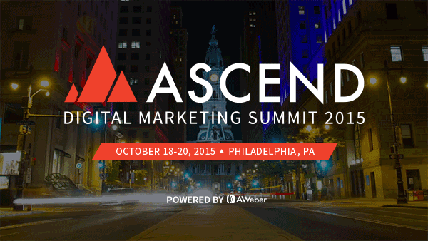 ASCEND Digital Marketing Summit - October 18-20, 2015 | Philadelphia, PA